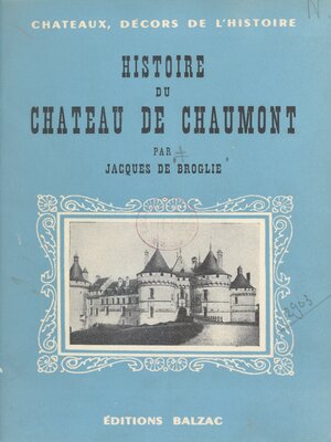 cover image of Histoire du château de Chaumont, 980-1943